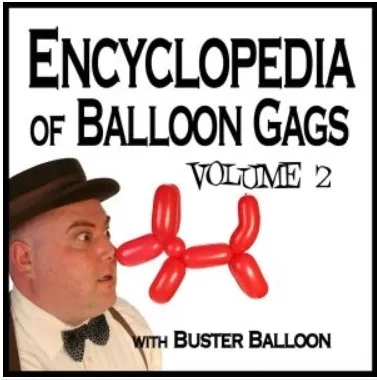 Buster Balloon - Encyclopedia of Balloon Gags Vol 2 by Buster Ba